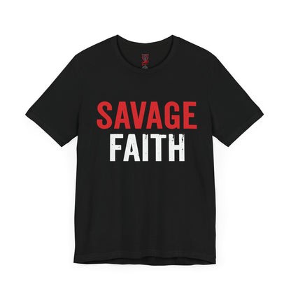 Savage Faith Christian T-Shirt – Bold Faith-Based Graphic Tee for Men & Women | Inspirational Christian Apparel