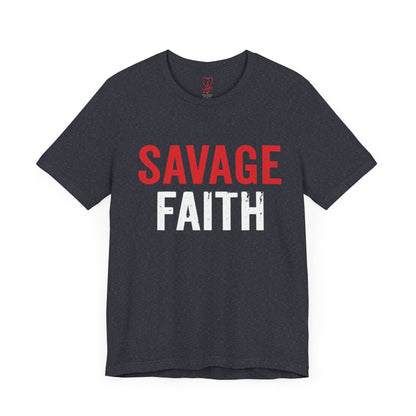 Savage Faith Christian T-Shirt – Bold Faith-Based Graphic Tee for Men & Women | Inspirational Christian Apparel