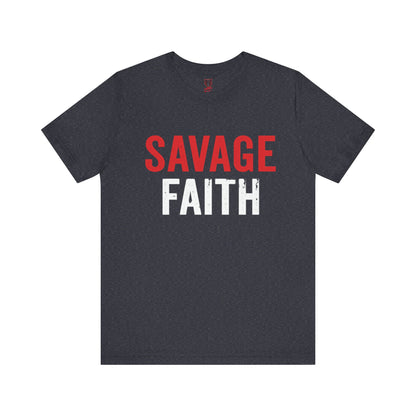 Savage Faith Christian T-Shirt – Bold Faith-Based Graphic Tee for Men & Women | Inspirational Christian Apparel